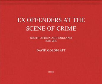 Couverture du livre « David goldblatt ex offenders at the scene of crime » de David Goldblatt aux éditions Steidl