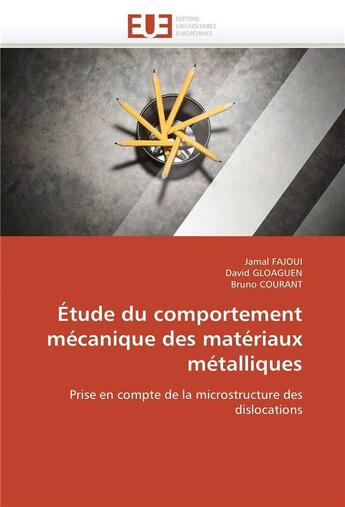 Couverture du livre « Etude du comportement mecanique des materiaux metalliques » de  aux éditions Editions Universitaires Europeennes