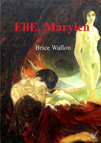 Couverture du livre « Elle, Marylen » de Brice Wallon aux éditions Atramenta