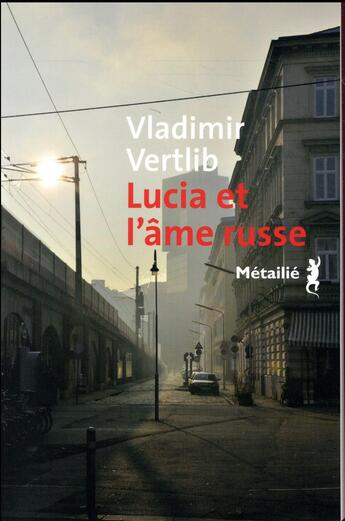 Couverture du livre « Lucia et l'âme russe » de Vladimir Vertlib aux éditions Metailie