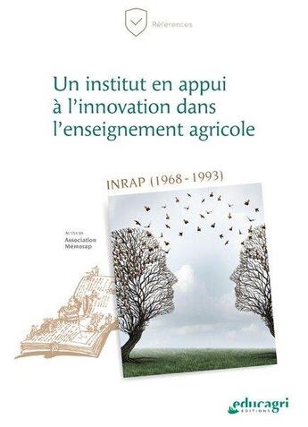 Couverture du livre « Un institut en appui à l' innovation dans l'enseignement agricole ; INRAP (1968-1993) » de Jussiau Roland aux éditions Educagri