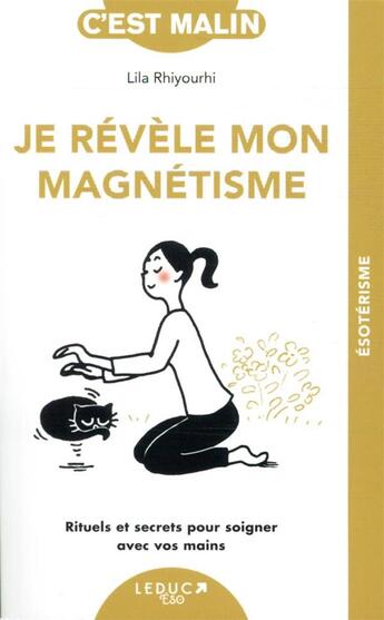 Couverture du livre « C'est malin poche : je révèle mon magnétisme » de Lila Rhiyourhi aux éditions Leduc