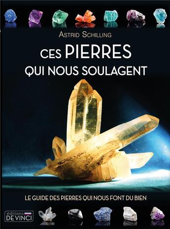 Couverture du livre « Ces pierres qui nous soulagent » de Astrid Schilling aux éditions De Vinci