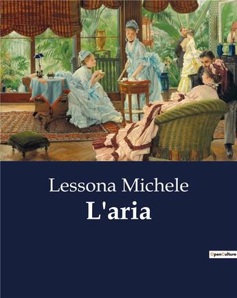 Couverture du livre « L'aria » de Michele Lessona aux éditions Culturea