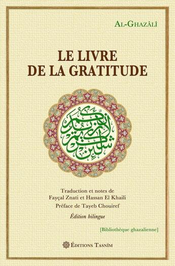 Couverture du livre « Le Livre de la gratitude » de Abu Hamid Al-Ghazali aux éditions Tasnim