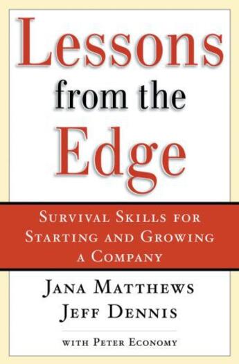 Couverture du livre « Lessons From the Edge: Survival Skills for Starting and Growing a Comp » de Dennis Jeff aux éditions Oxford University Press Usa