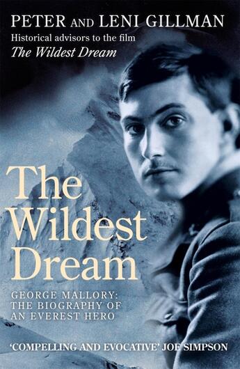 Couverture du livre « THE WILDEST DREAM - MALLORY, HIS LIFE AND CONFLICTING PASSIONS » de Peter Gillman et Leni Gillman aux éditions Headline