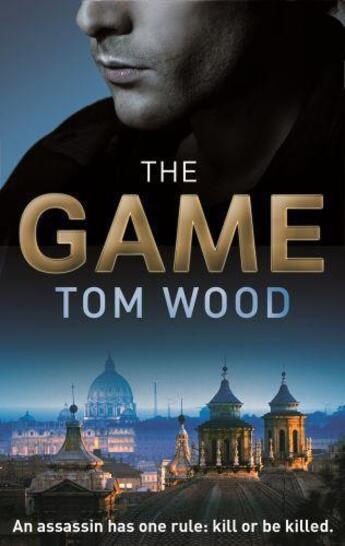 Couverture du livre « The game » de Tom Wood aux éditions Sphere