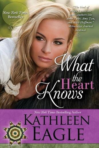 Couverture du livre « What the heart knows » de Kathleen Eagle aux éditions Bellebooks