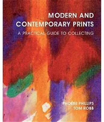 Couverture du livre « Modern & contemporary prints » de Philips Robb aux éditions Acc Art Books