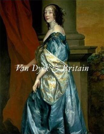 Couverture du livre « Van dyck and britain (paperback) » de Karen Hearn aux éditions Tate Gallery