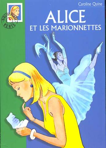 Couverture du livre « Alice et les marionnettes » de Caroline Quine aux éditions Le Livre De Poche Jeunesse