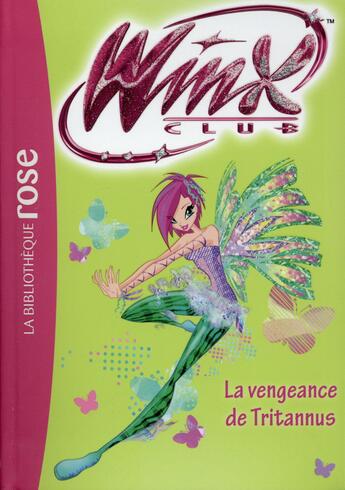 Couverture du livre « Winx Club Tome 55 : la vengeance de Tritannus » de Sophie Marvaud aux éditions Hachette Jeunesse