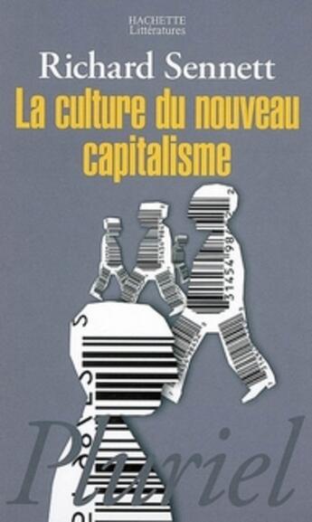 Couverture du livre « La culture du nouveau capitalisme » de Sennett-R aux éditions Pluriel