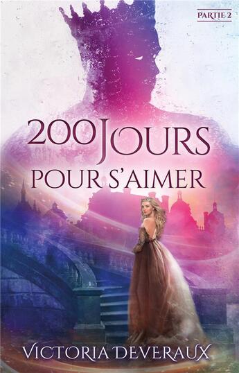 Couverture du livre « 200 jours pour s'aimer Tome 2 » de Victoria Deveraux aux éditions Hlab