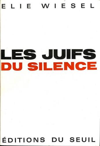 Couverture du livre « Les Juifs du silence » de Elie Wiesel aux éditions Seuil