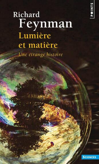 Couverture du livre « Lumière et matière ; une étrange histoire » de Richard Phillips Feynman aux éditions Points