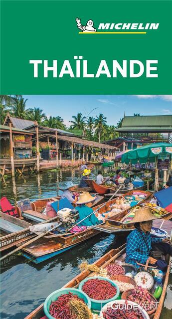 Couverture du livre « Le guide vert : Thaïlande » de Collectif Michelin aux éditions Michelin