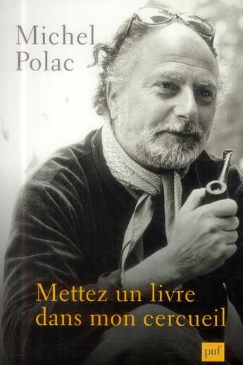 Couverture du livre « Mettez un livre dans mon cercueil » de Michel Polac aux éditions Puf