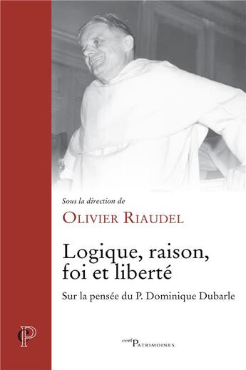 Couverture du livre « Logique, raison, foi et liberté » de Olivier Riaudel aux éditions Cerf