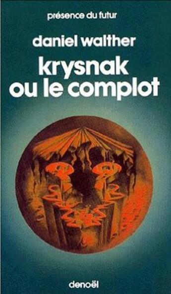 Couverture du livre « Krysmak ou le complot » de Daniel Walther aux éditions Denoel