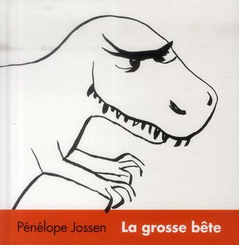 Couverture du livre « La grosse bête » de Jossen Penelope aux éditions Ecole Des Loisirs