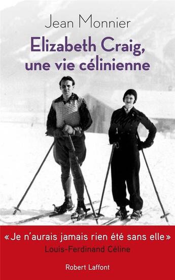 Couverture du livre « Elizabeth Craig, une vie célinienne » de Jean Monnier aux éditions Robert Laffont