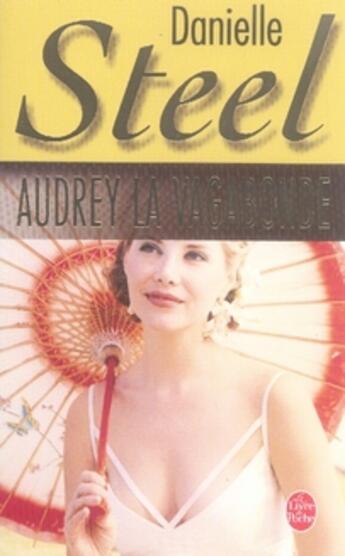 Couverture du livre « Audrey, la vagabonde » de Danielle Steel aux éditions Le Livre De Poche