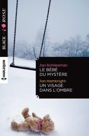 Couverture du livre « Le bébé du mystère ; un visage dans l'ombre » de Jan Hambright et Jan Schliesman aux éditions Harlequin