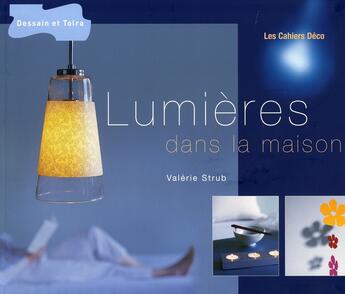 Couverture du livre « Lumières dans la maison » de Valerie Strub aux éditions Dessain Et Tolra