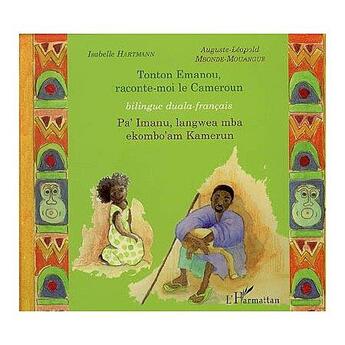 Couverture du livre « Tonton Emanou, raconte-moi le Cameroun : À partir de 6 ans » de Isabelle Hartmann aux éditions L'harmattan