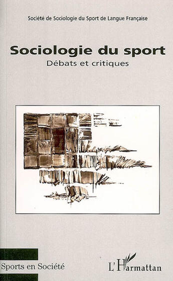 Couverture du livre « Sociologie du sport ; débats et critiques » de  aux éditions L'harmattan