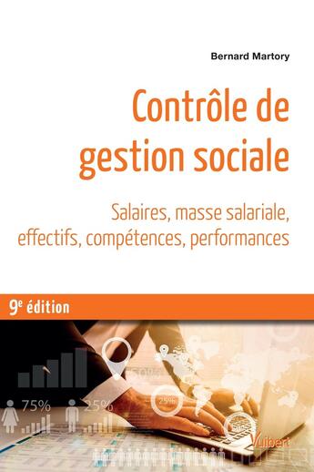 Couverture du livre « Contrôle de gestion sociale ; salaires, masse salariale, effectifs, compétences, performances (9e édition) » de Bernard Martory aux éditions Vuibert