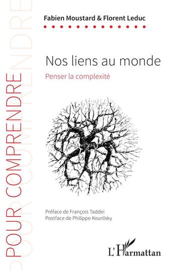 Couverture du livre « Nos liens au monde ; penser la complexité » de Fabien Moustard et Fabien Leduc aux éditions L'harmattan