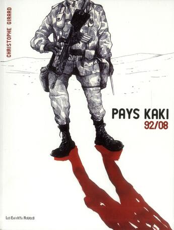 Couverture du livre « Pays kaki 92-08 » de Christophe Girard aux éditions Les Enfants Rouges