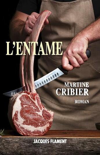 Couverture du livre « L'entame » de Martine Cribier aux éditions Jacques Flament