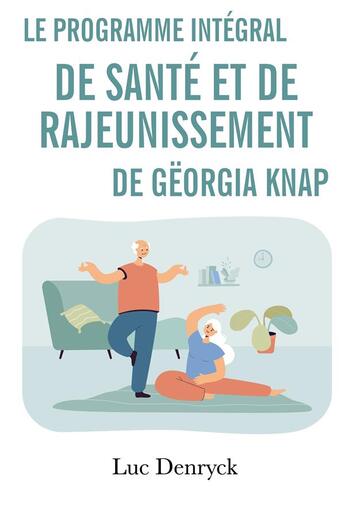 Couverture du livre « Le programme integral de sante et de rajeunissement de georgia knap » de Denryck Luc aux éditions Samarkand