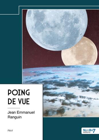 Couverture du livre « Poing de vue » de Jean Emmanuel Ranguin aux éditions Nombre 7