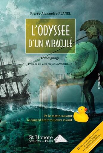 Couverture du livre « L'odyssée d'un miraculé » de Pierre Planel aux éditions Saint Honore Editions