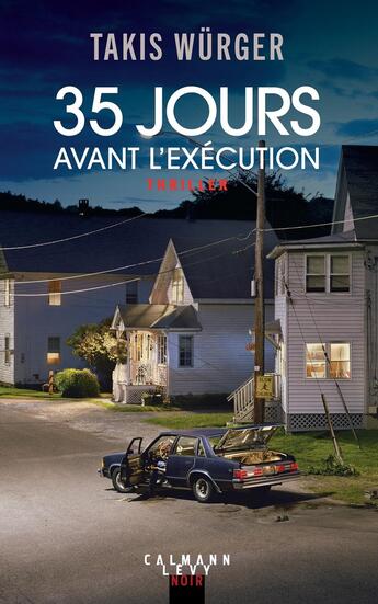 Couverture du livre « 35 jours avant l'exécution » de Takis Wurger aux éditions Calmann-levy