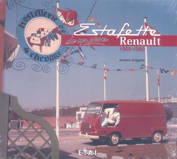 Couverture du livre « Renault estafette » de Olivier Amelineau aux éditions Etai