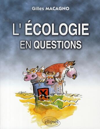 Couverture du livre « L'ecologie en questions » de Gilles Macagno aux éditions Ellipses