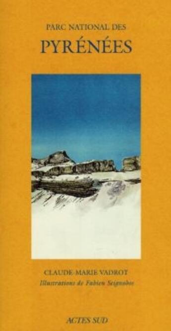 Couverture du livre « Parc national des Pyrénées » de Vadrot Claude-Marie aux éditions Actes Sud