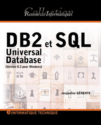 Couverture du livre « Db2 universal database et sql ; version 8.2 pour windows » de Jacqueline Gerente aux éditions Eni