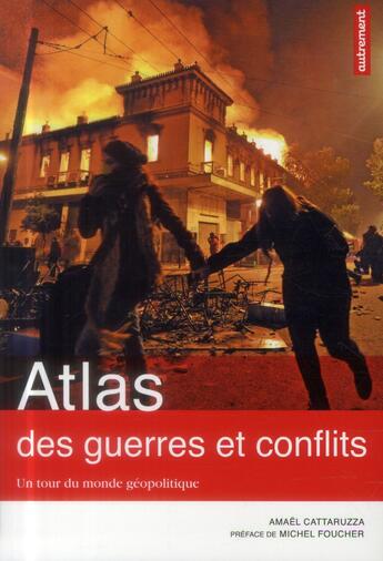 Couverture du livre « Atlas des guerres et conflits » de Amael Cattaruzza aux éditions Autrement