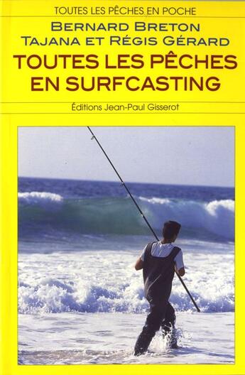 Couverture du livre « Toutes les pêches en surfcasting » de Gerard Breton aux éditions Gisserot