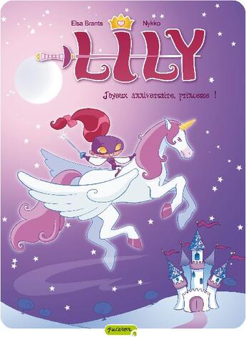 Couverture du livre « Lily princesse de la nuit Tome 1 ; joyeux anniversaire princesse! » de Nykko/Elsa Brants aux éditions Dupuis