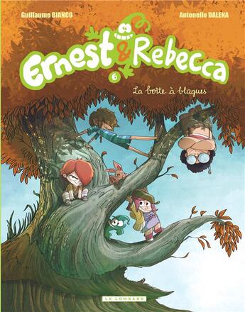 Couverture du livre « Ernest & Rebecca Tome 6 : la boîte à blagues » de Guillaume Bianco et Antonello Dalena aux éditions Lombard