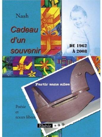 Couverture du livre « Cadeau d'un souvenir de 1962 à 2008 » de Nash aux éditions Elzevir