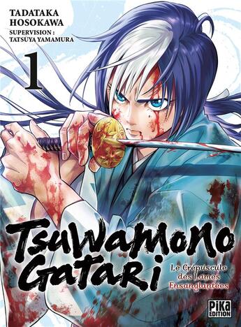 Couverture du livre « Tsuwamonogatari : Le crépuscule des lames ensanglantées Tome 1 » de Tadataka Hosokawa et Tatsuya Yamamura aux éditions Pika